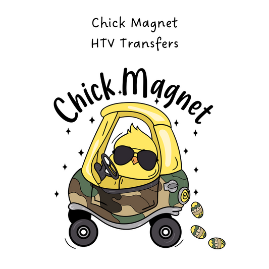 chick Magnet HTV Transfer