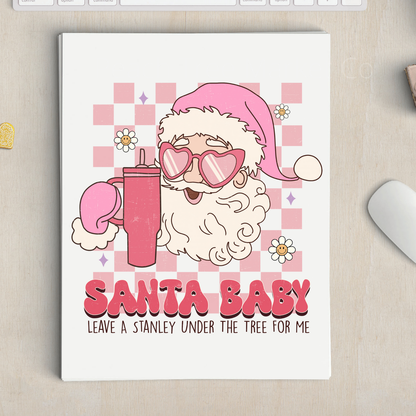 Santa Baby Leave a Under The Tree For  me Sublimation Transfer