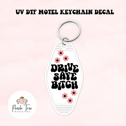 Drive Safe UV DTF Motel Keychain Decal