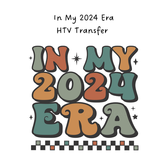 In My 2024 Era HTV Transfer