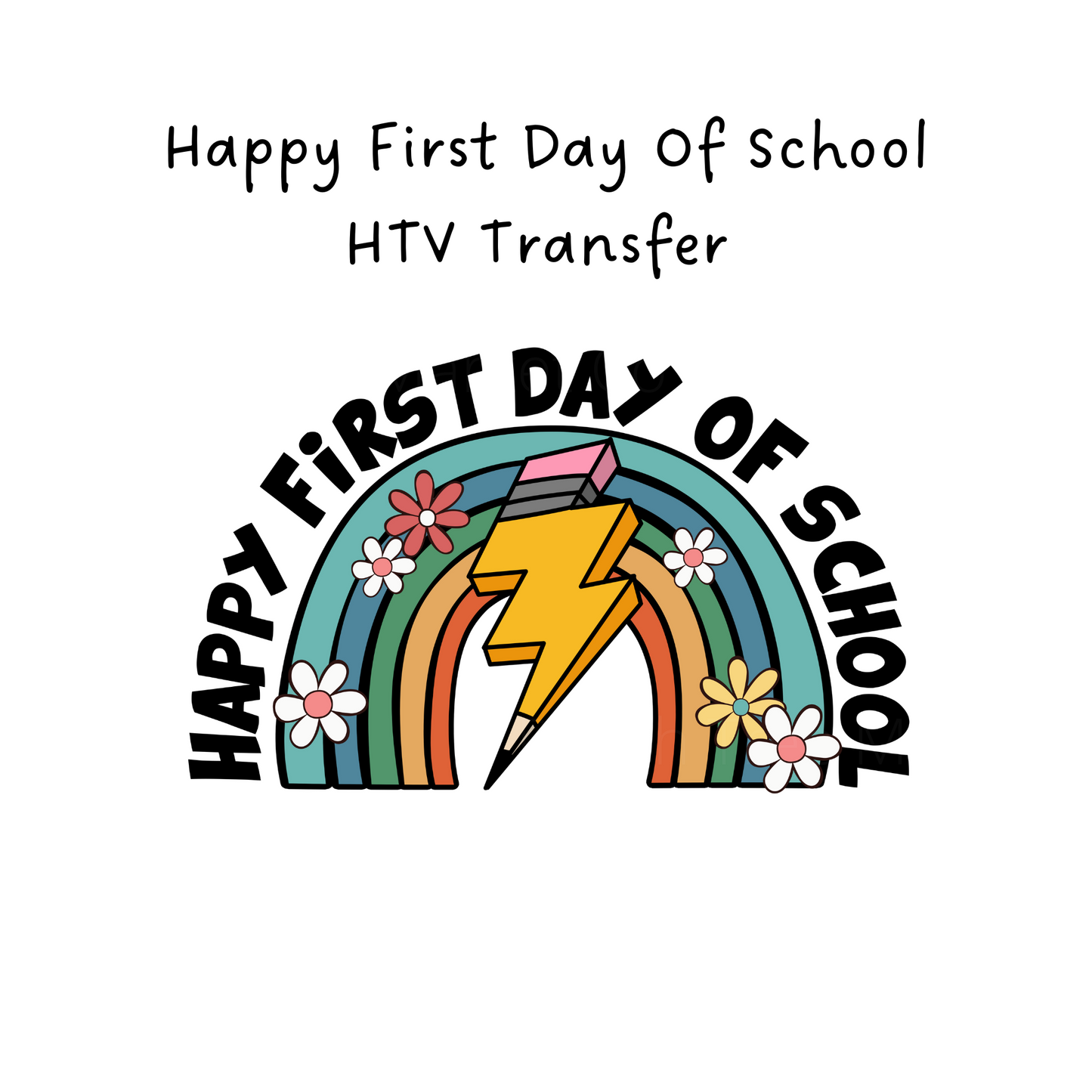 Happy First Day Of School HTV Transfer