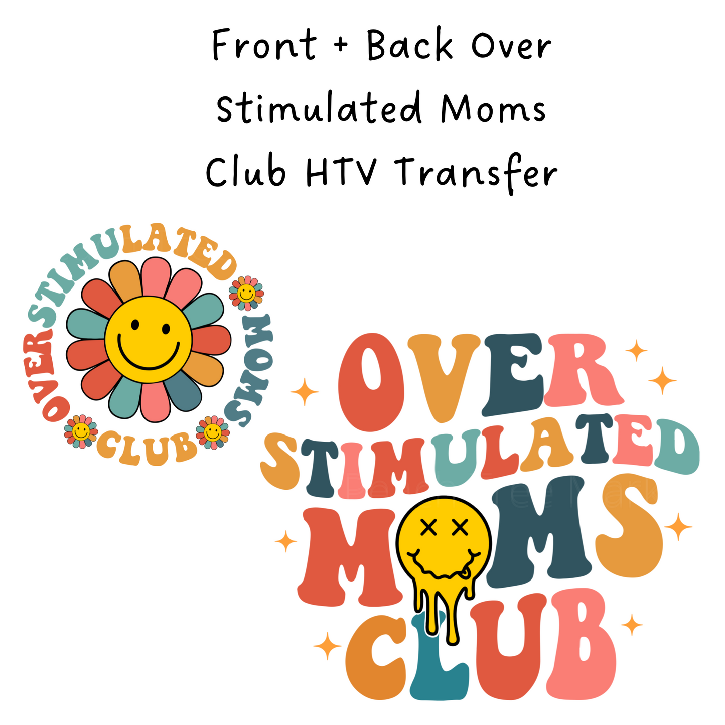 Overstimulated Moms Club Front + Back HTV Transfer