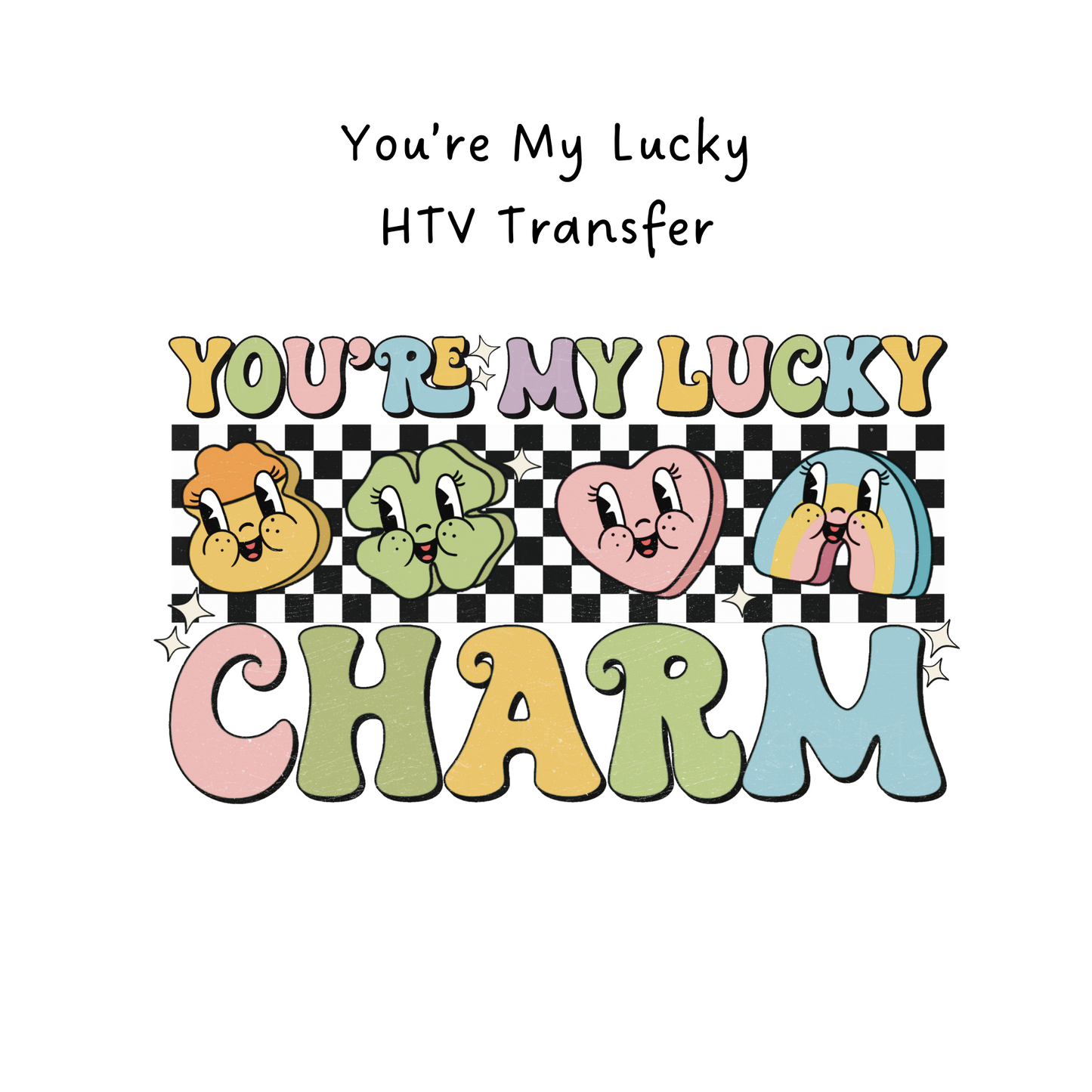 Your My Lucky HTV Transfer