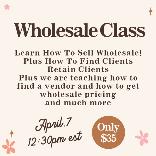 Wholesale Class $35 Plus FREE CANVA class