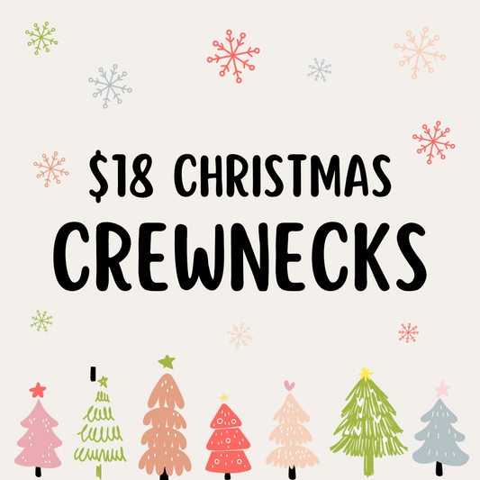 $18 Christmas Crewnecks