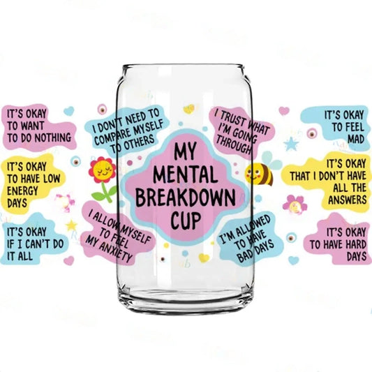 My Mental Breakdown Cup UV DTF Wrap