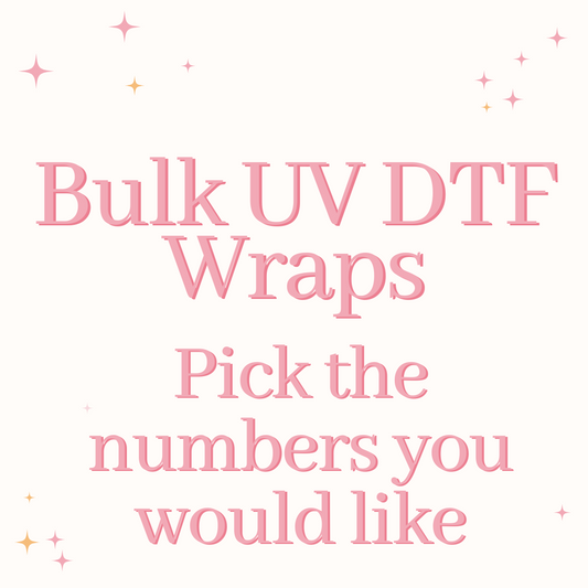 BULK UV DTF Wraps - each Wrap less than $1.80