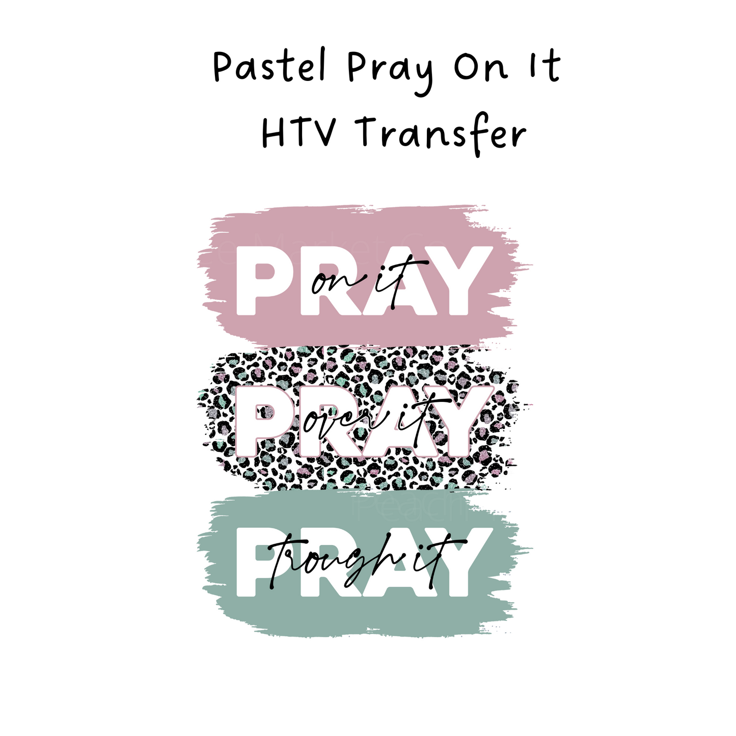 Pastel Pray On It HTV Transfer