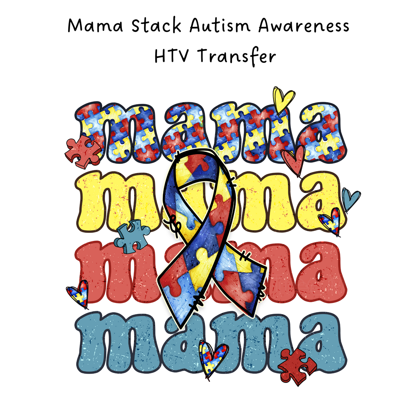 Mama Autism Stack HTV Transfer