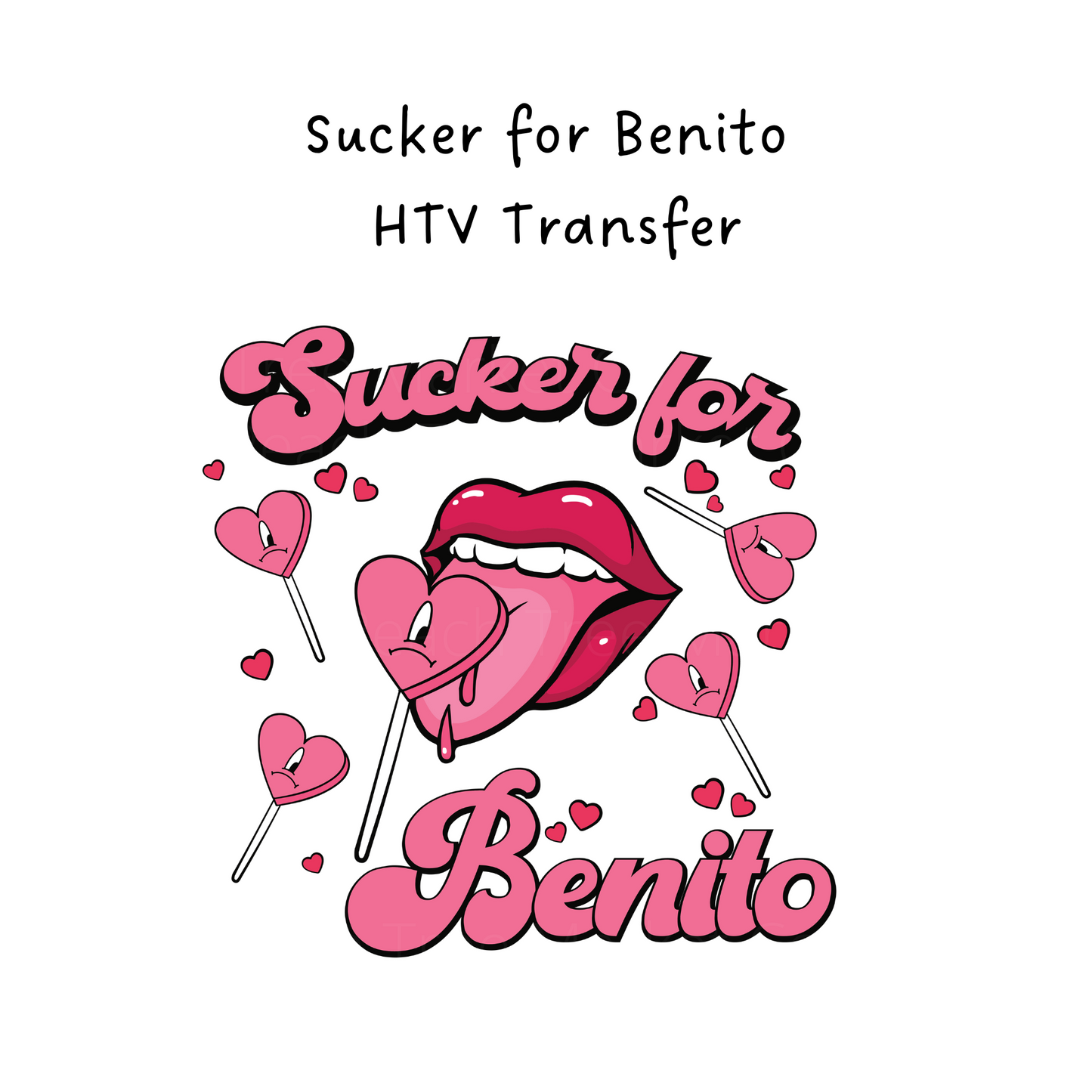 Sucker for Benito HTV Transfer