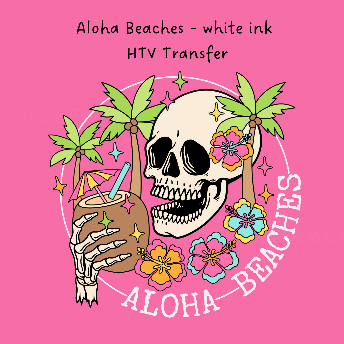 Aloha Beaches White Ink HTV Transfer