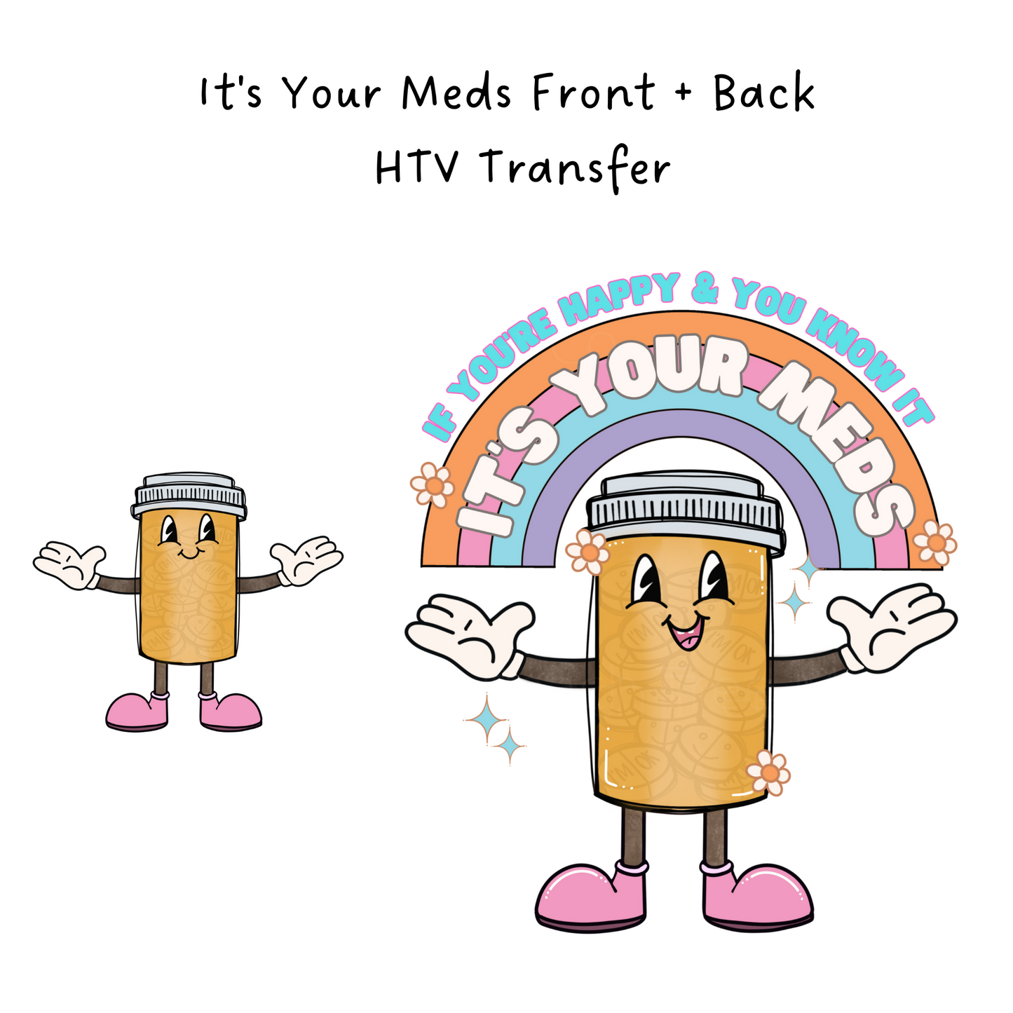 Its Your Meds HTV Transfer