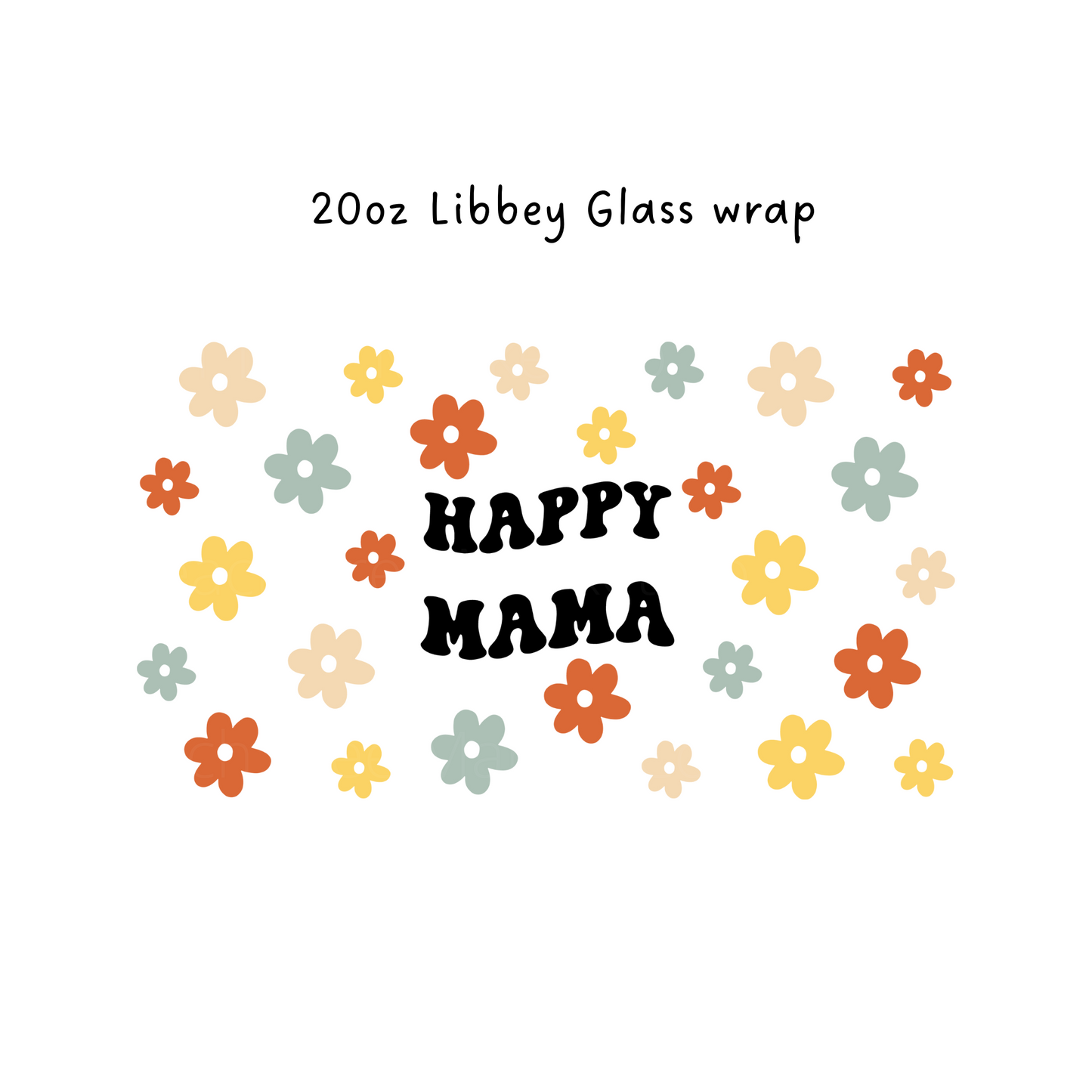 Happy Mama 20oz Libbey Beer Glass Wrap
