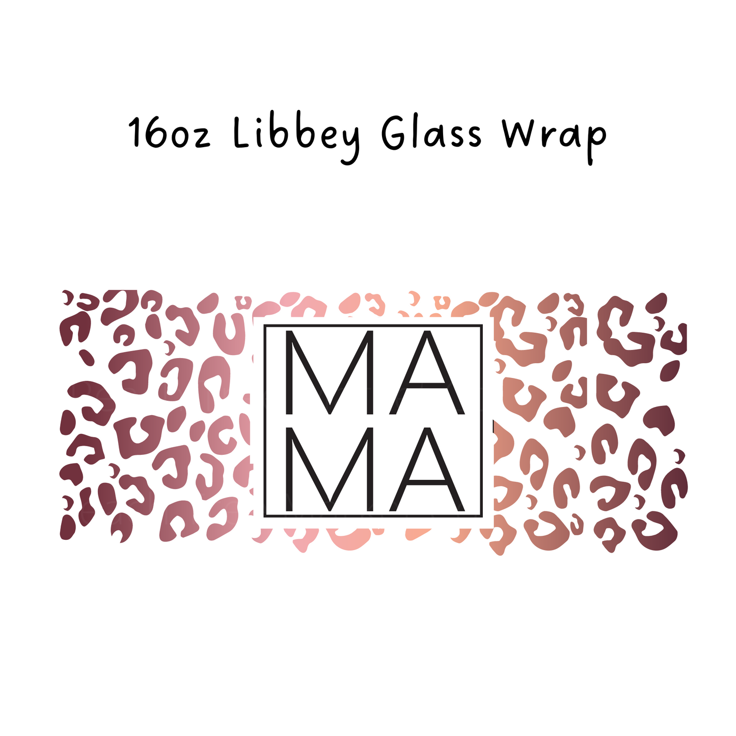 Mama Leopard Rose Gold Coffee 16 Oz Libbey Beer Glass Wrap