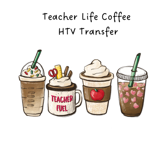 Teacher Coffee HTV Transfer
