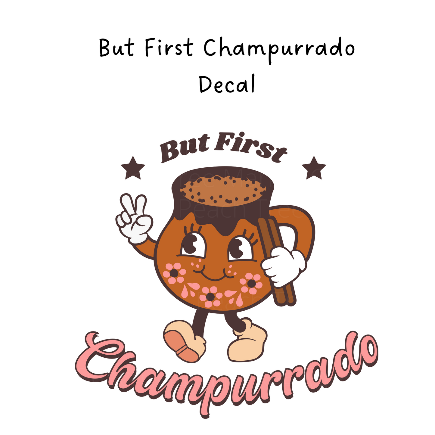 But First Champurrado Cold Cup or Beer Glass Decal