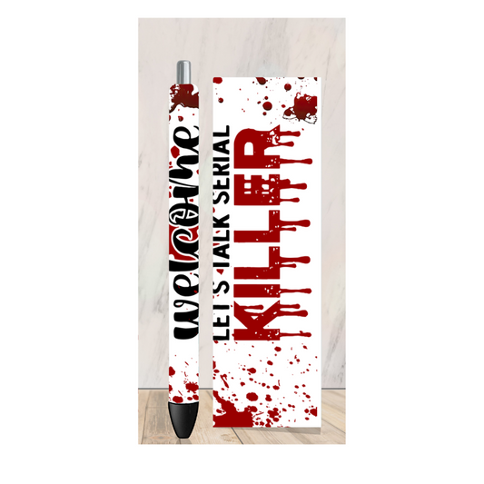 Welcome Lets Talk Serial Killer Pen Wrap