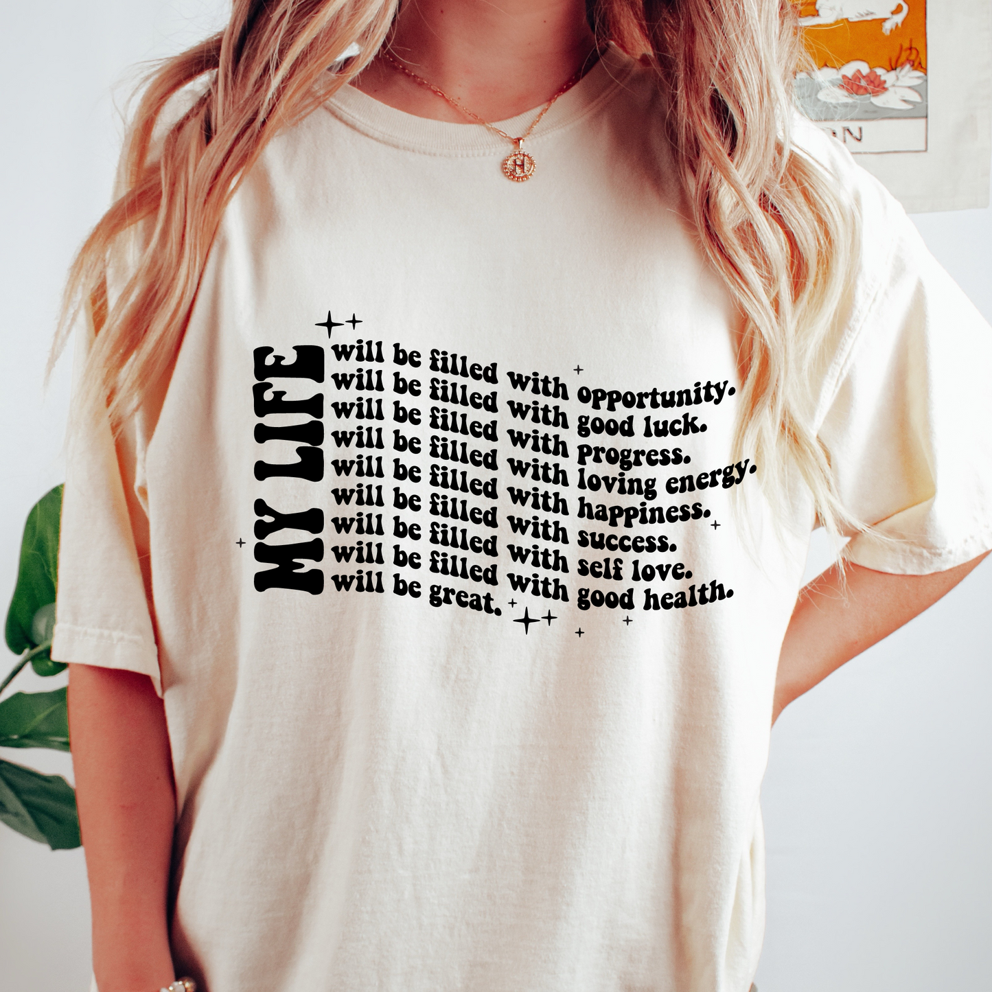 My Life Will Be Filled Manifest Shirt