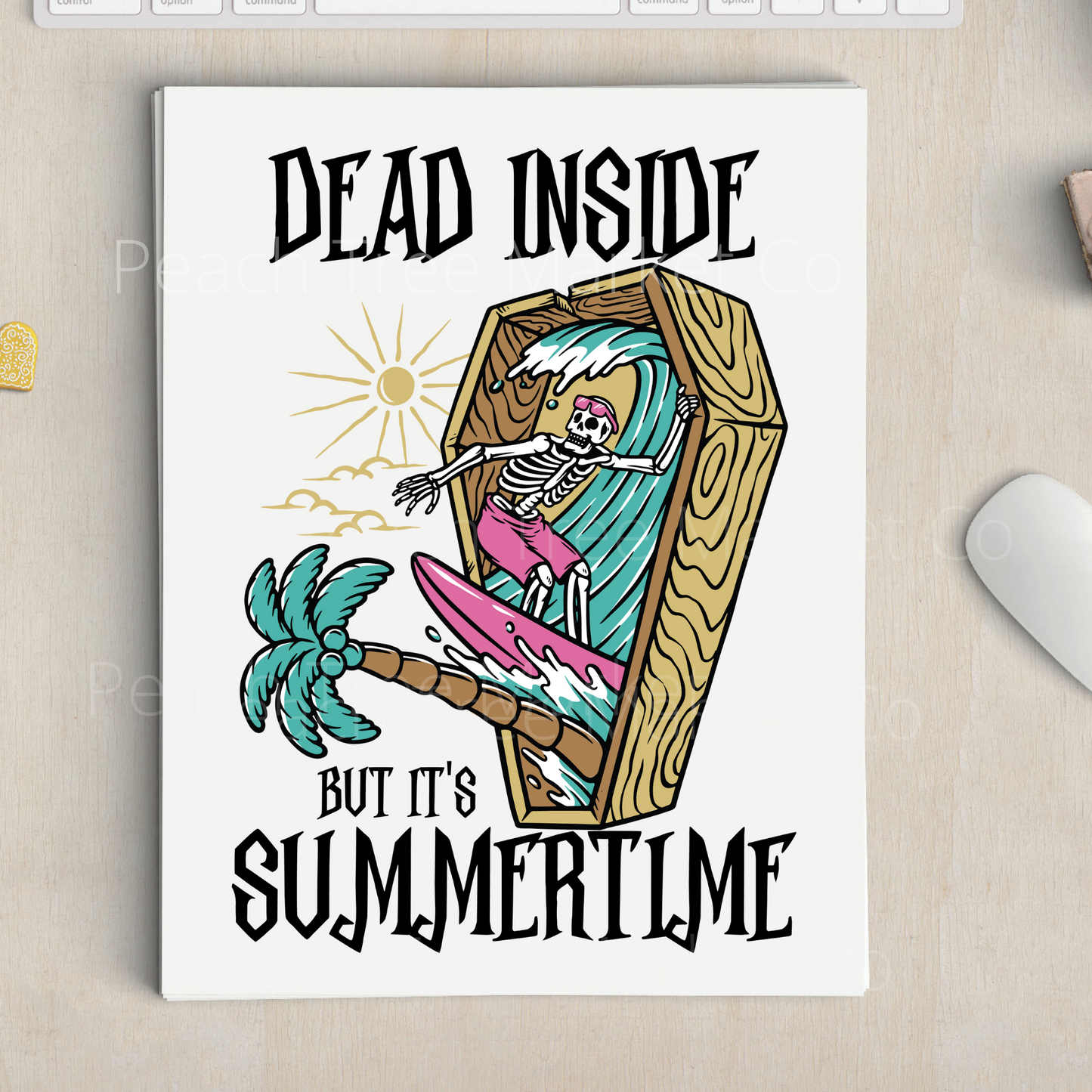 Dead Inside But Its Summertime Sublimation Transfer
