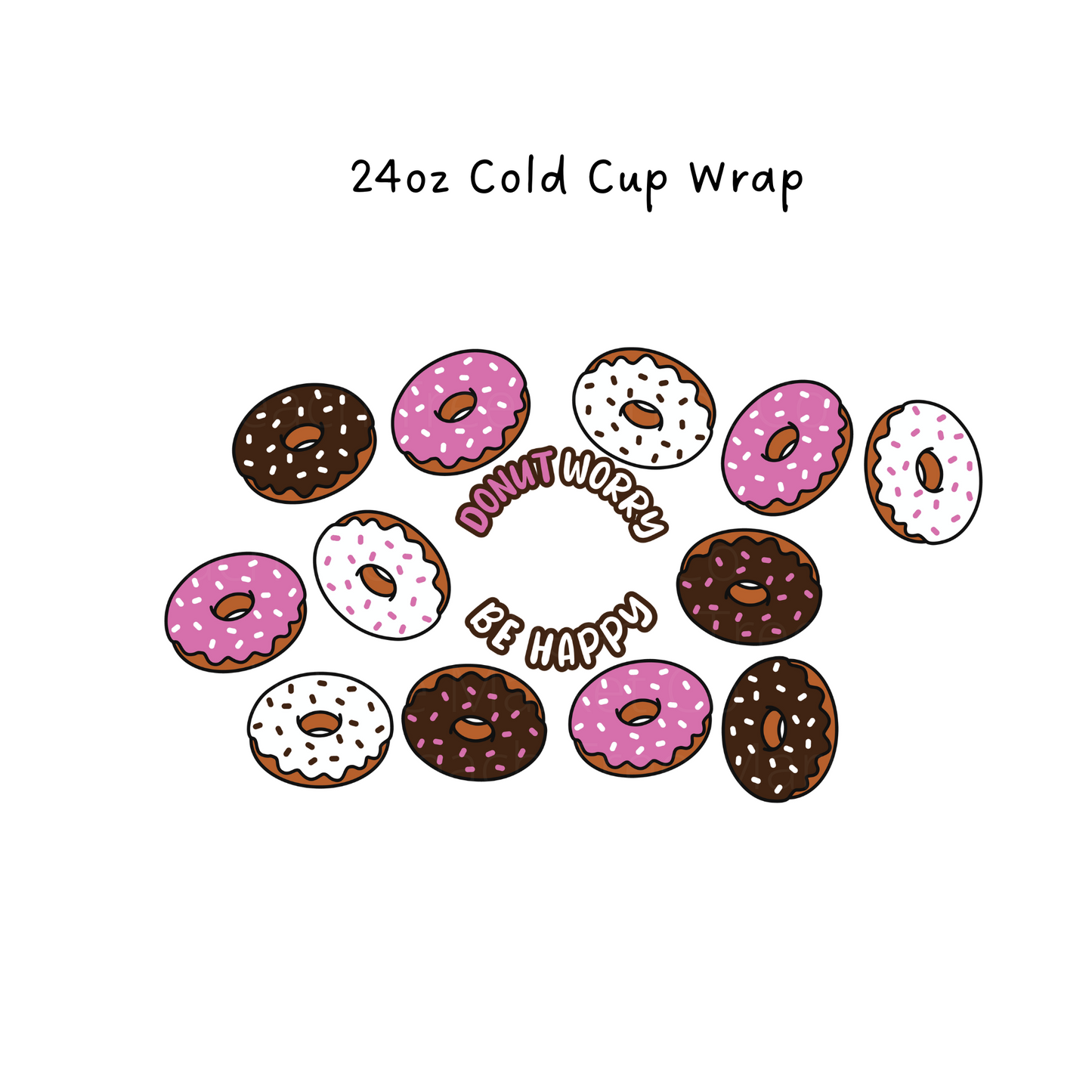 Donut Worry Be Happy 24 oz Cold Cup Wrap