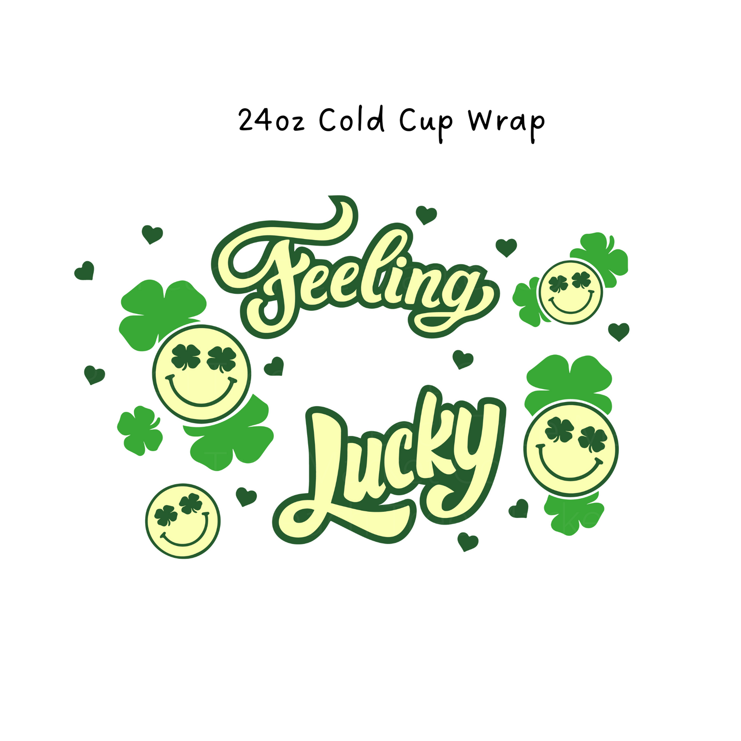 Feeling Lucky 24 OZ Cold Cup Wrap