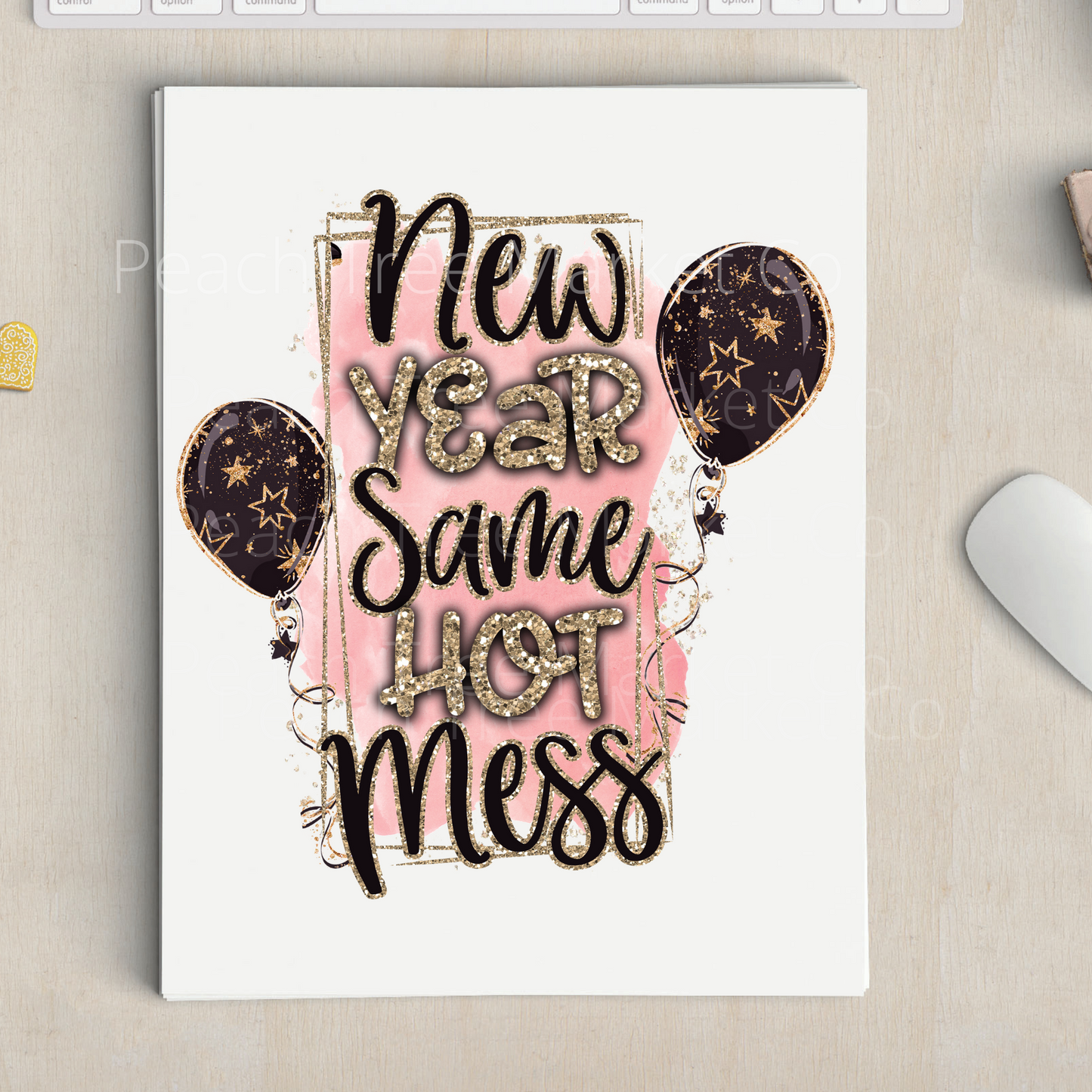 New Year Same Hot Mess Sublimation Transfer