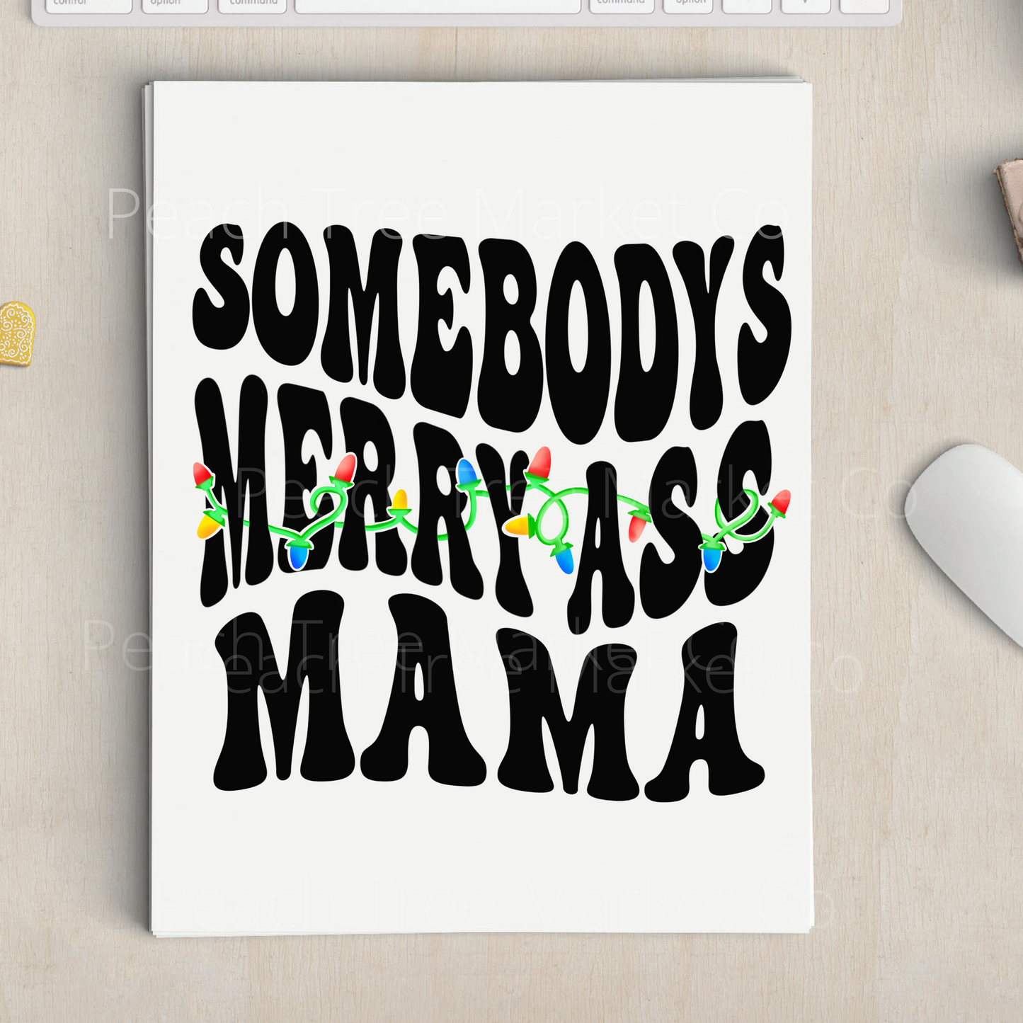 Somebody Merry A Mama Sublimation Transfer