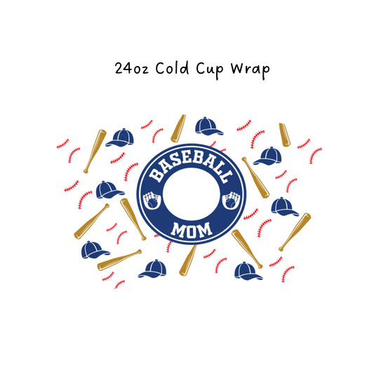 Baseball mom 24 OZ Cold Cup Wrap
