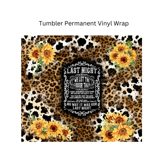 Last Night Tumbler Permanent Vinyl Wrap