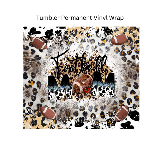 Leopard Football Mom Tumbler Permanent Vinyl Wrap