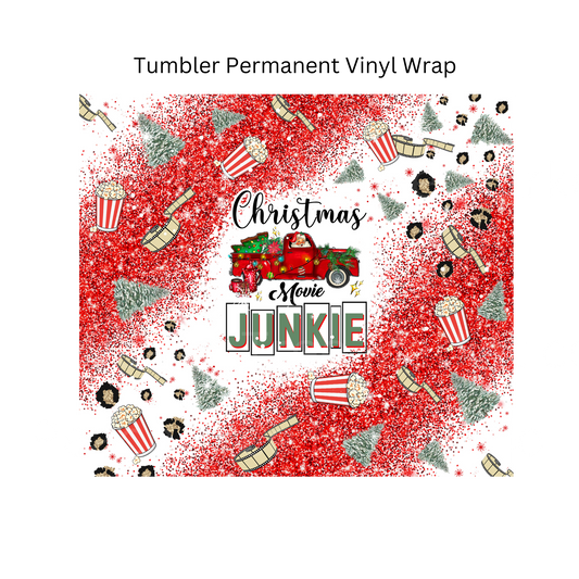 Christmas Movie Junkie Tumbler Permanent Vinyl Wrap
