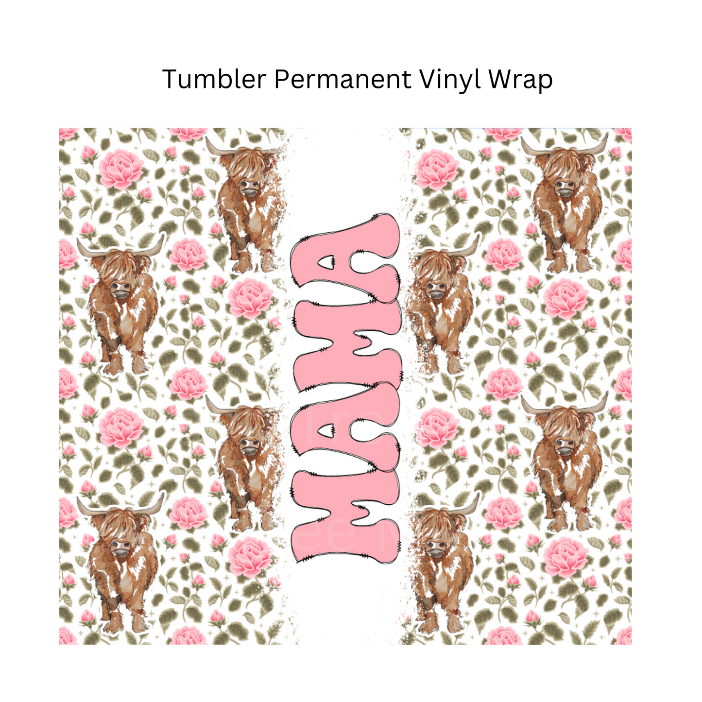 Mama Pink Highland Cow Tumbler Permanent Vinyl Wrap