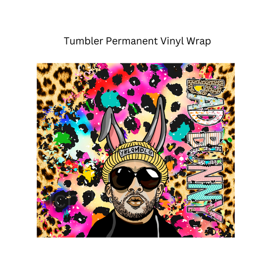 Bad Bunny Tumbler Permanent Vinyl Wrap