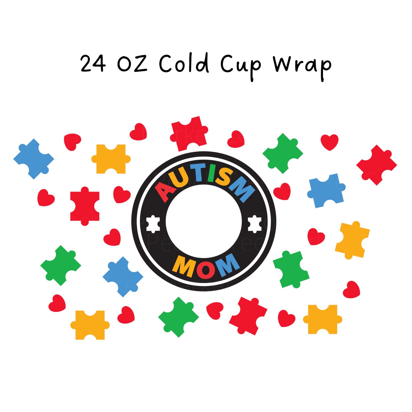 Autism Mom 24 OZ Cold Cup Wrap
