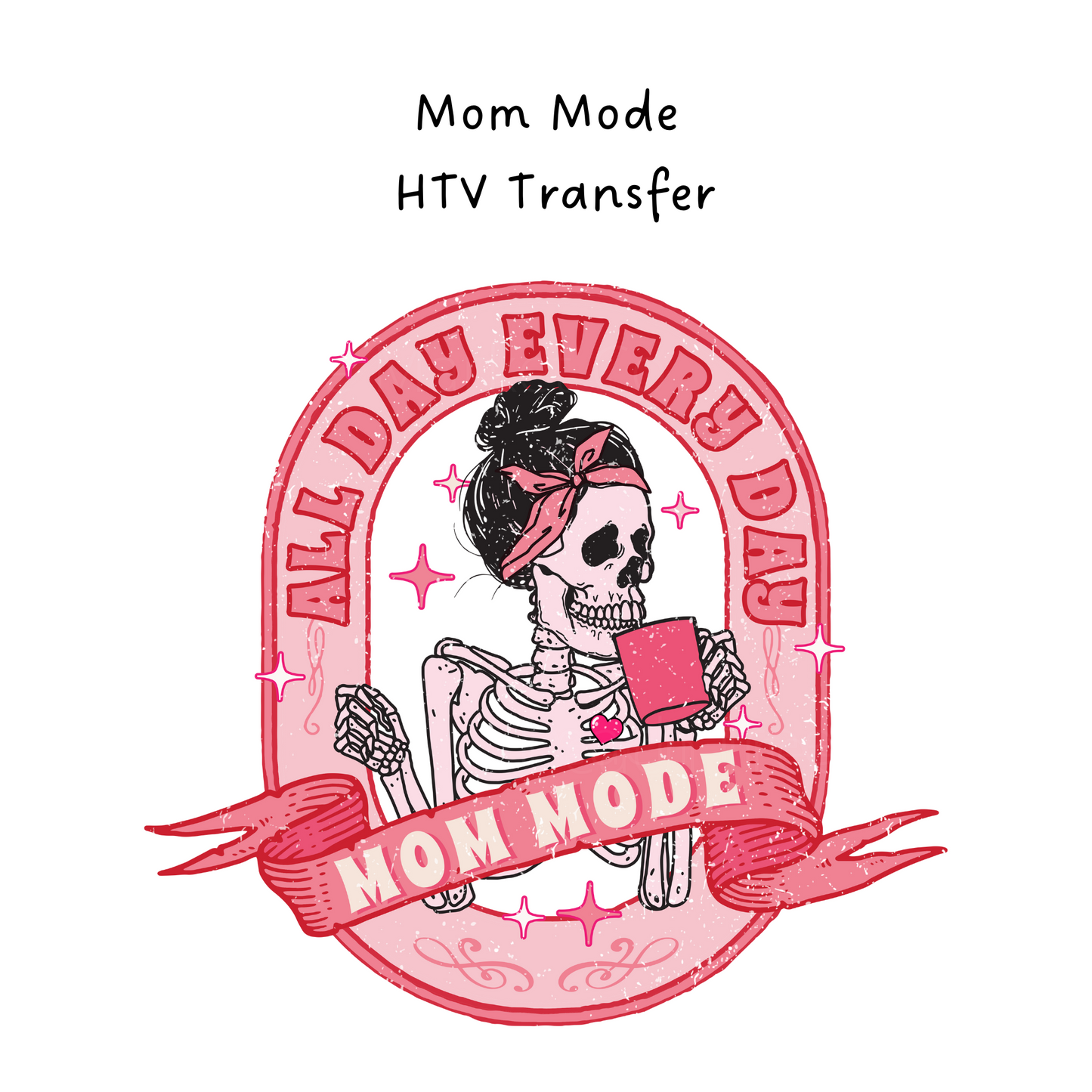 Mom Mode HTV Transfer