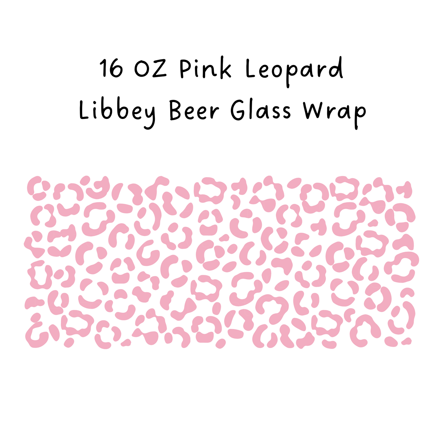Pink Leopard 16 Oz Libbey Beer Glass Wrap