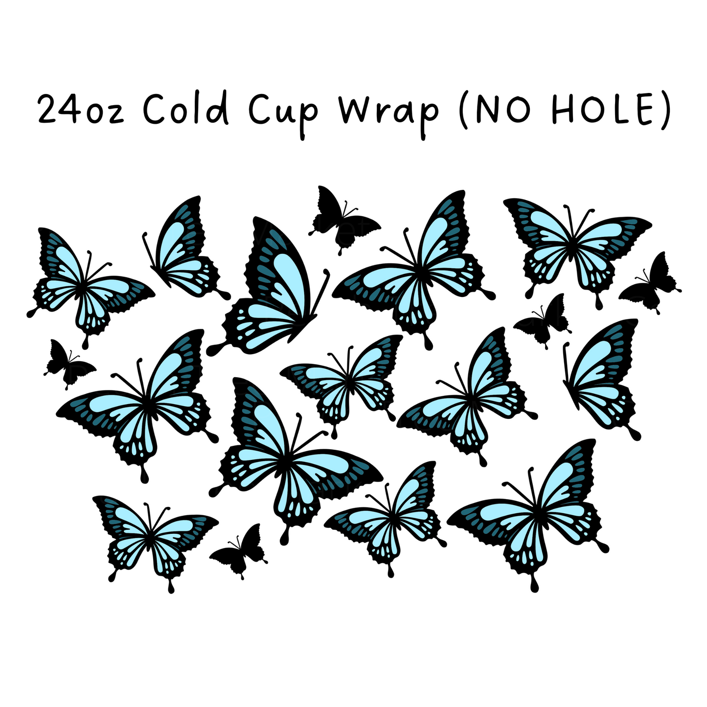 Butterflies 24 OZ Cold Cup No Hole Wrap