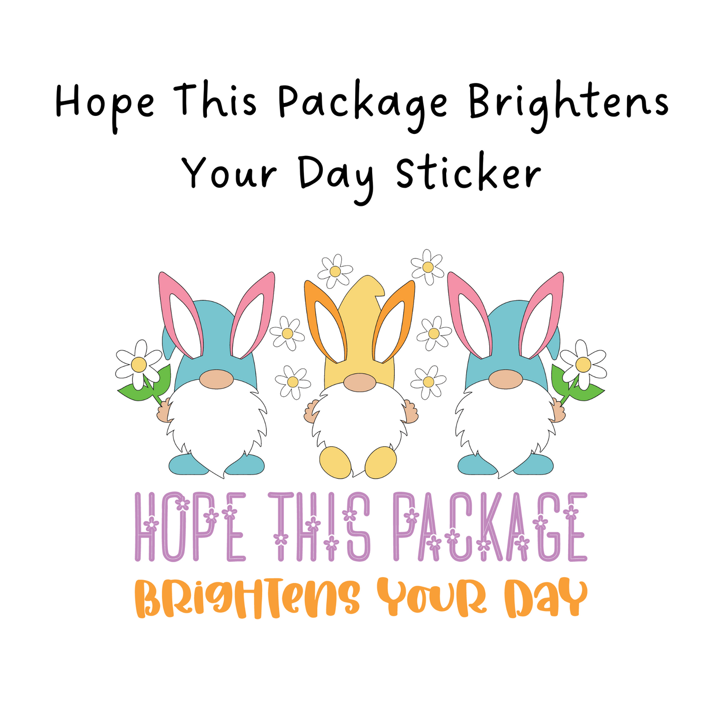 Hope This Package Brightens Your Day Packaging Sticker