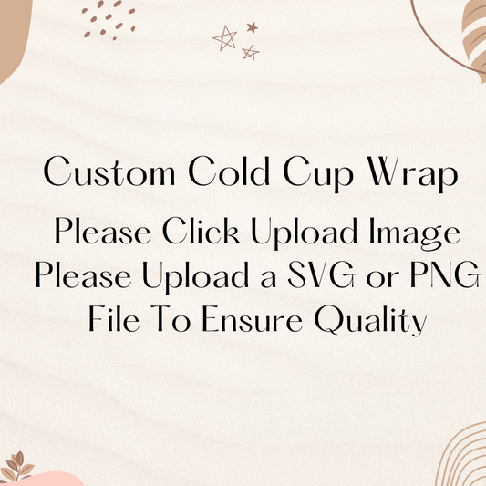 Custom Cold Cup Wrap