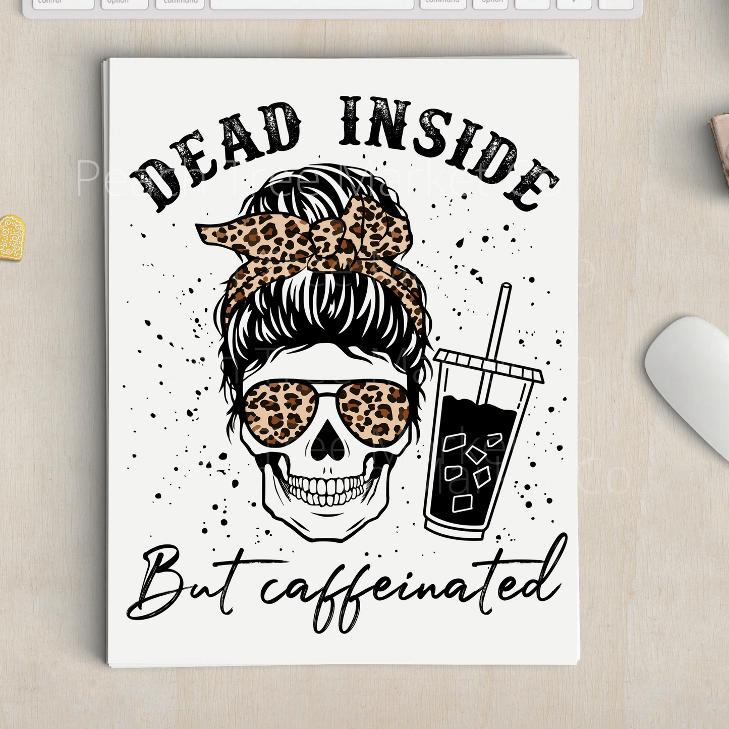 Dead Inside But Caffeinated Sublimation Transfer