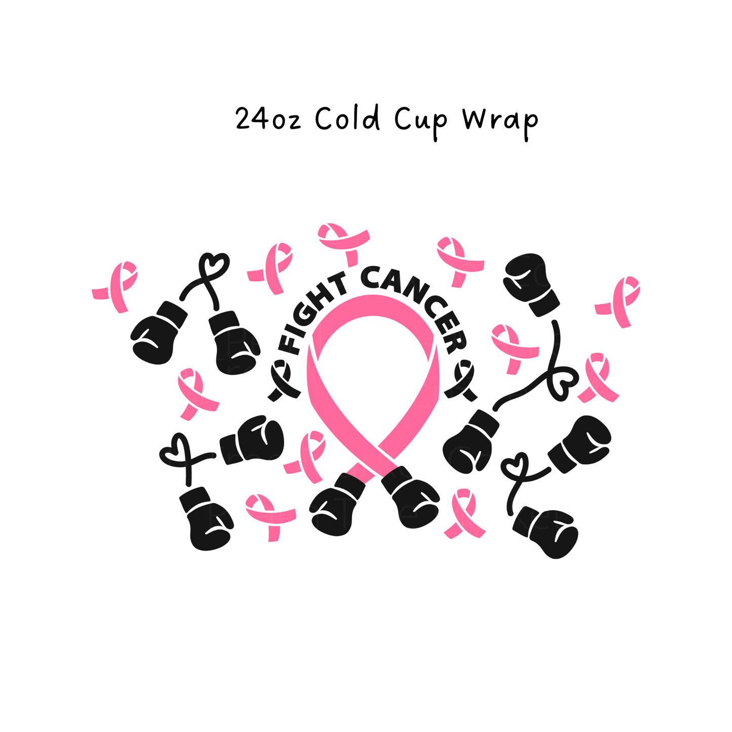 Fight Cancer 24 OZ Cold Cup Wrap