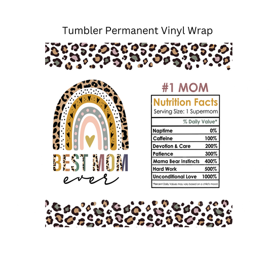 Best Mom Ever Tumbler Permanent Vinyl Wrap