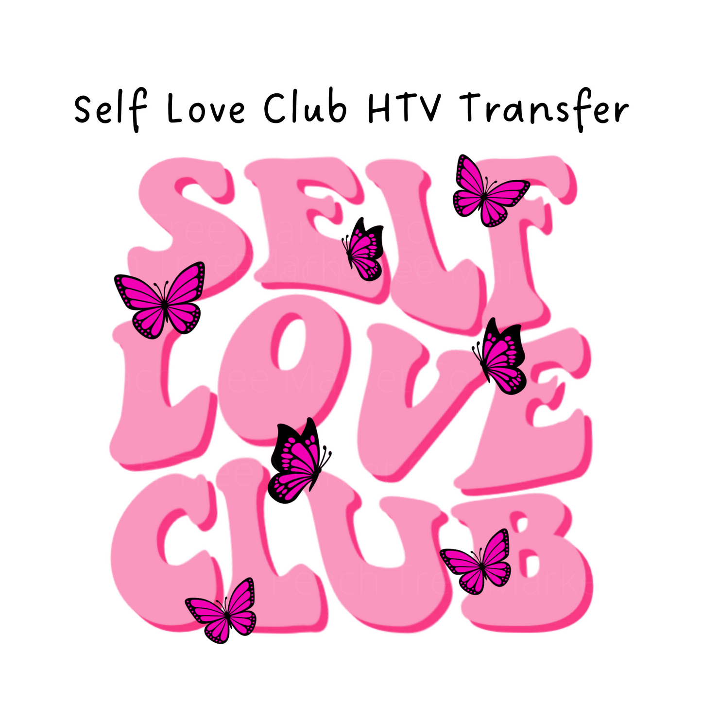 Self Love Club HTV Transfer