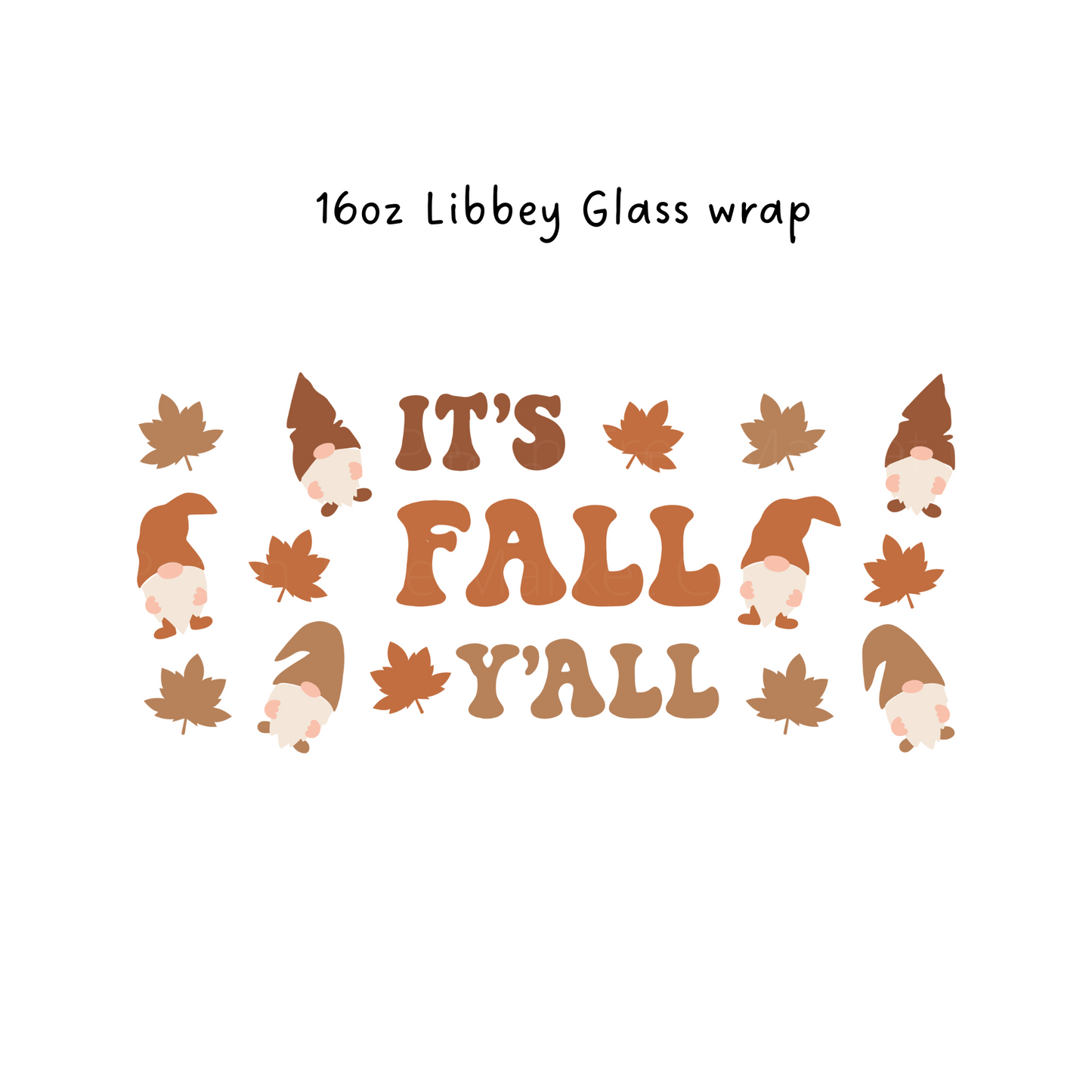 Its Fall Yall 16 Oz Libbey Beer Glass Wrap