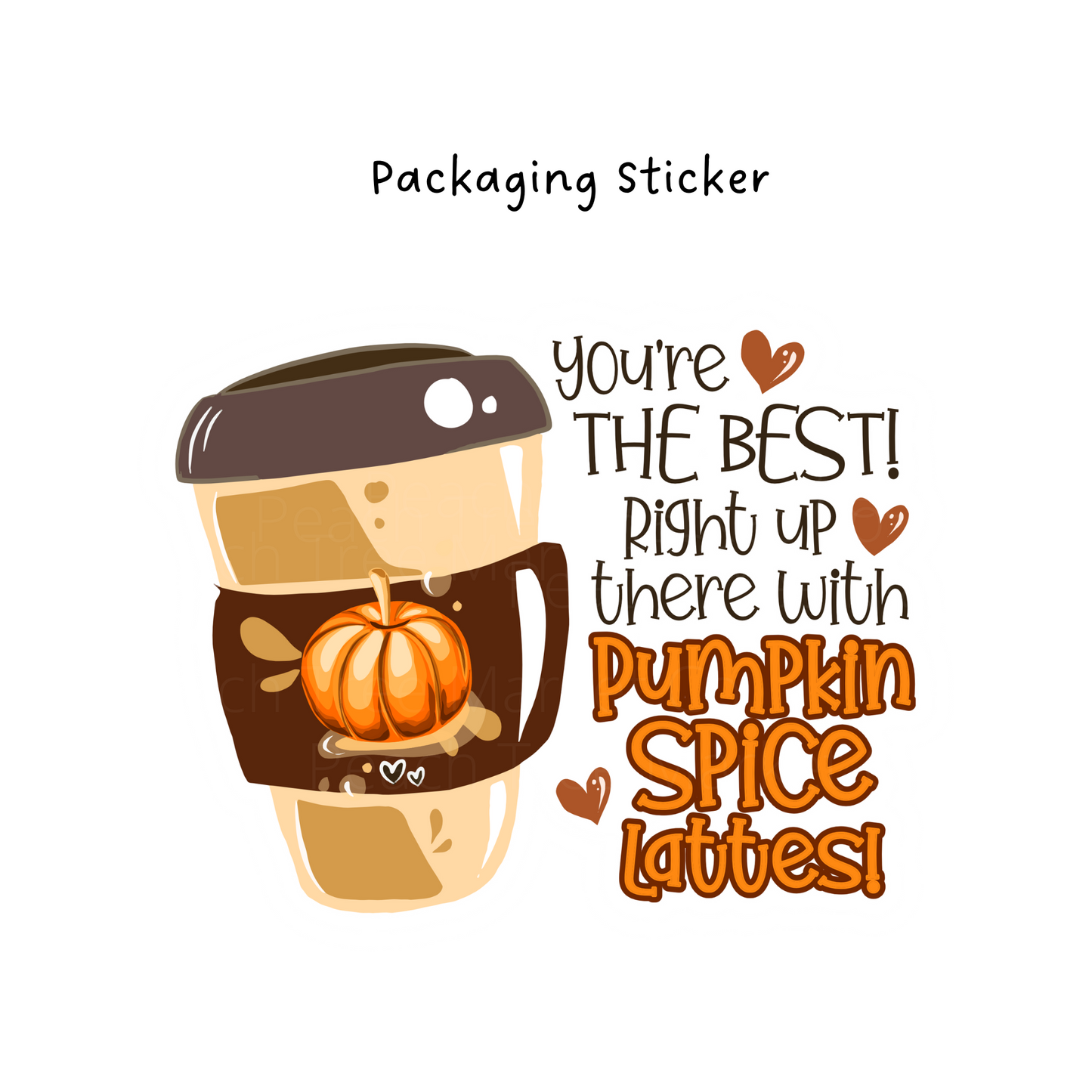 Your The Best PSL Packaging Sticker