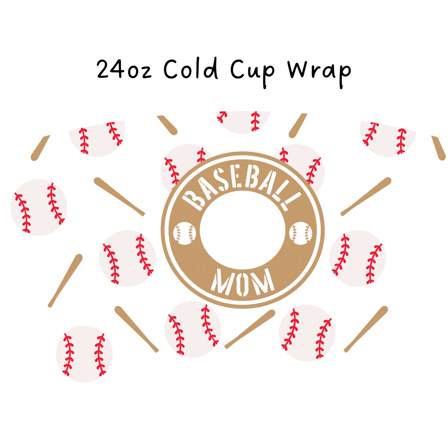 Baseball Mom 24 OZ Cold Cup Wrap
