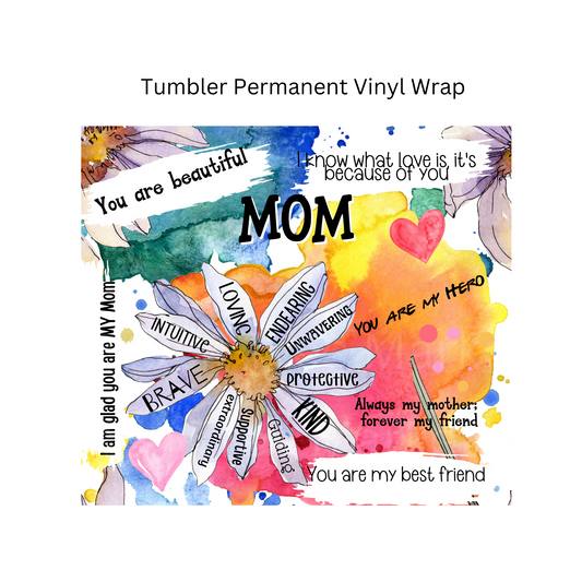 Mom sunflower Tumbler Permanent Vinyl Wrap
