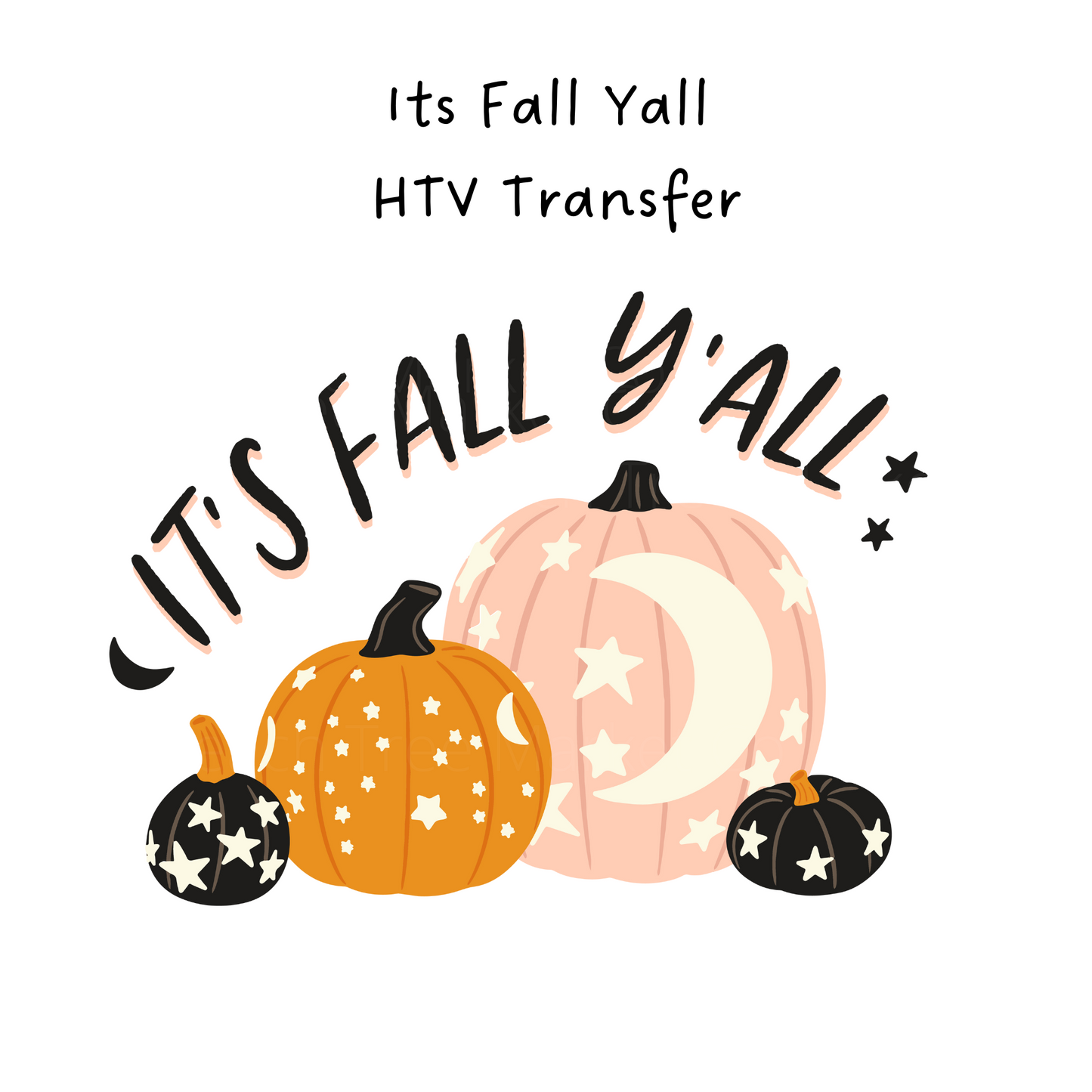 Its Fall Yall HTV Transfer