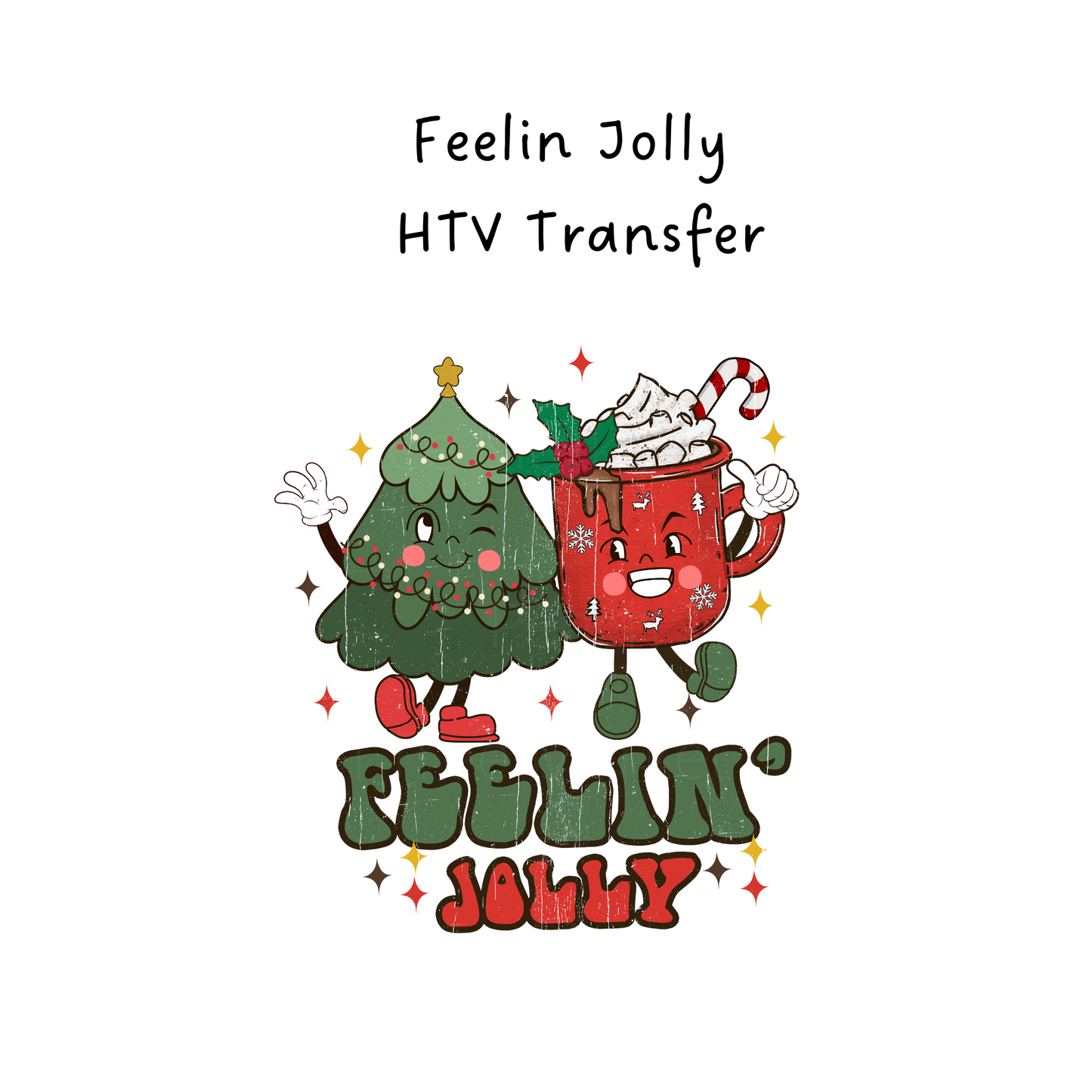 Feelin Jolly HTV Transfer