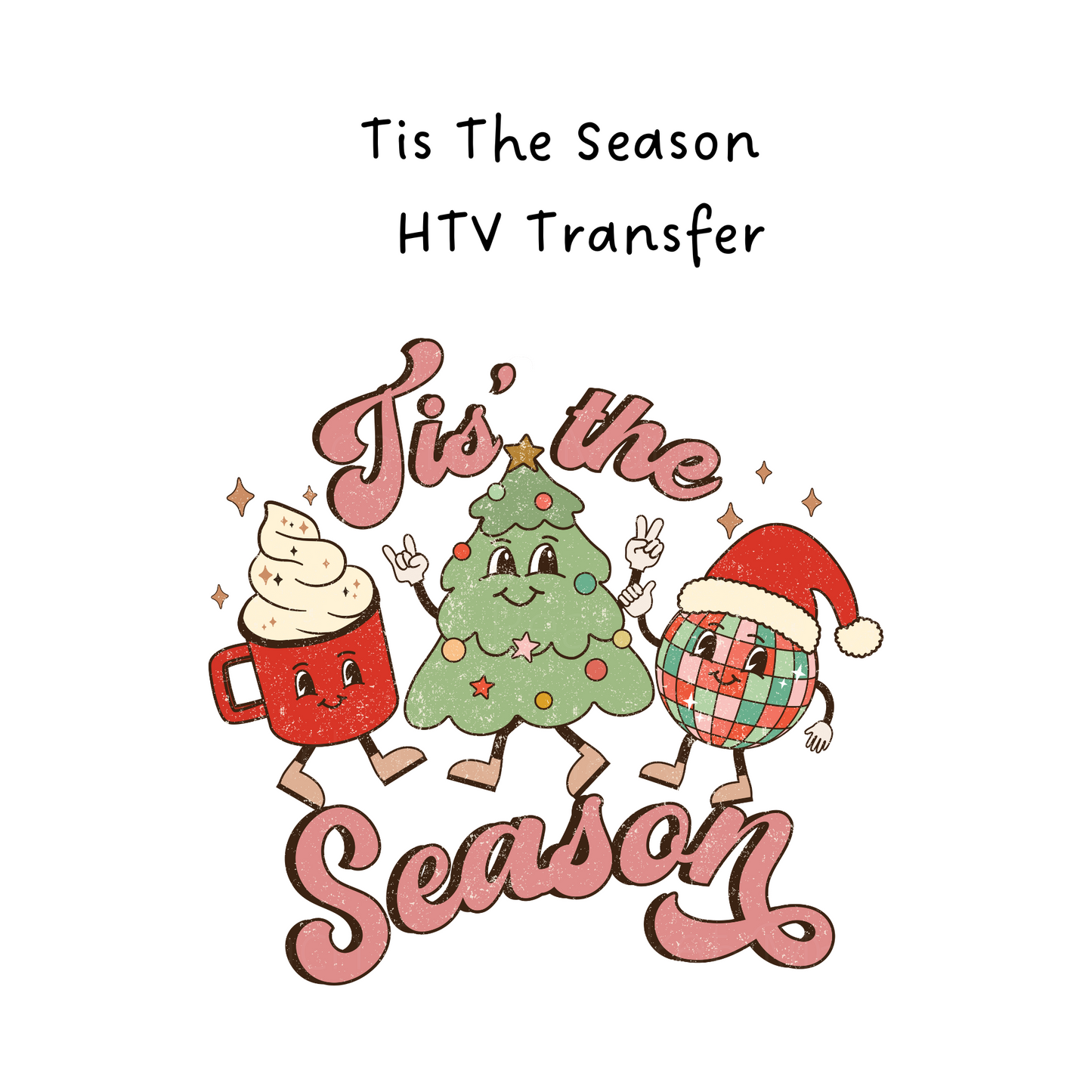 Tis The Season HTV Transfer